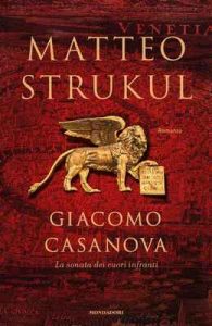 Giacomo Casanova: La sonata dei cuori infranti – Matteo Strukul [ePub & Kindle] [Italian]