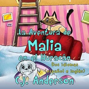 La Aventura de Malia en el Huracán – C.J. Anderson [Narrado por Maria Isabel Perez, Cory Fox] [Audiolibro] [Español]