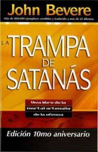 La Trampa de Satanás: Viva libre de la mortal artimaña de la ofensa – John Bevere [ePub & Kindle]