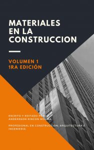 Materiales en la Construcción: Usos y Aplicaciones (Volumen 1) [1era Edición] – Andersson Rincón Molina [ePub & Kindle]
