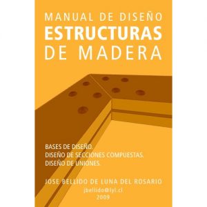 Manual de Diseño de Estructuras de Madera – Jose Bellido de Luna [ePub & Kindle]