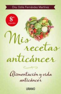 Mis recetas anticáncer (Nutrición y dietética) – Odile Fernández, Javier Rodrigo Zudaire [ePub & Kindle]