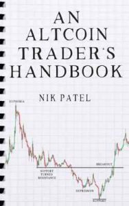 An Altcoin Trader’s Handbook – Nik Patel [ePub & Kindle] [English]