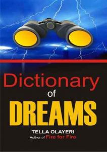 Dictionary of DREAMS: With Over 10,000 Dreams Containing Symbols, Signs, Colors, Numbers and Meanings – Tella Olayeri [ePub & Kindle] [English]