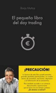 El pequeño libro del day trading – Borja Muñoz Cuesta [ePub & Kindle]