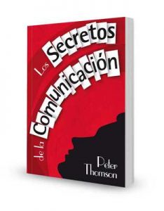 Los secretos de la comunicación – Peter Thomson [ePub & Kindle]