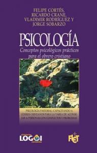 Psicología: Conceptos psicológicos prácticos para el obrero cristiano – Felipe Cortés, Ricardo Crane [ePub & Kindle]