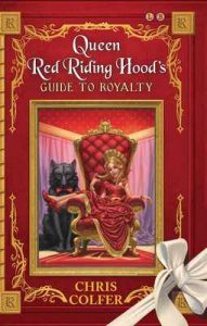 Queen Red Riding Hood’s Guide to Royalty (The Land of Stories Book 1) – Chris Colfer [ePub & Kindle] [English]