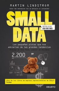 Small Data Las pequeñas pistas que nos advierten de las grandes tendencias – Martin Lindstrom, Gustavo Teruel Prieto [ePub & Kindle]