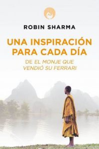 Una inspiración para cada día de El monje que vendió su Ferrari –  Robin S. Sharma  [ePub & Kindle]