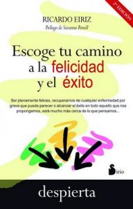Escoge tu camino a la felicidad y el éxito – Ricardo Eiriz [ePub & Kindle]