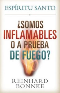 Espiritu Santo – Somos inflamables o prueba de fuego? – Reinhard Bonnke [ePub & Kindle]