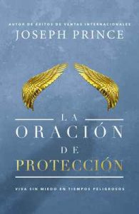 La oración de protección: Vivir sin miedo en tiempos peligrosos – Joseph Prince [ePub & Kindle]