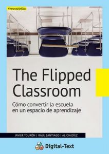 The Flipped Classroom: Cómo convertir la escuela en un espacio de aprendizaje (Innovación educativa) – Javier Tourón, Raúl Santiago [ePub & Kindle]