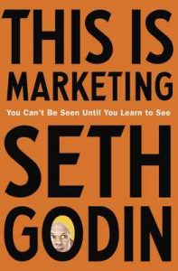 This is Marketing: You Can’t Be Seen Until You Learn To See – Seth Godin [ePub & Kindle] [English]