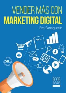 Vender más con marketing digital – Eva Sanagustín, Ecoe Ediciones [ePub & Kindle]
