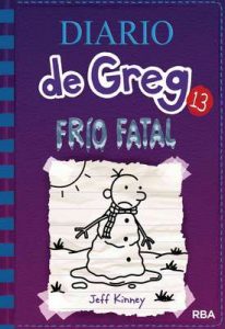 Diario de Greg #13. Frío fatal – Jeff Kinney, Chad W. Beckerman, Esteban Morán [Kindle & PDF]