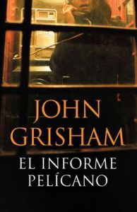 El informe pelícano – John Grisham [ePub & Kindle]