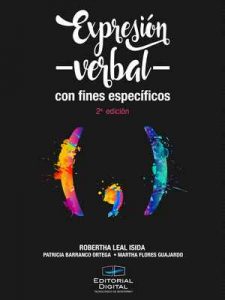 Expresión verbal con fines específicos – Robertha Leal Isida, Patricia Imelda Barranco Ortega, Martha Feliz Flores Guajardo [ePub & Kindle]