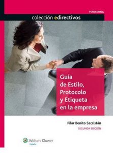 Guía de estilo, protocolo y etiqueta en la empresa (Edirectivos) – Pilar Benito Sacristán [ePub & Kindle]