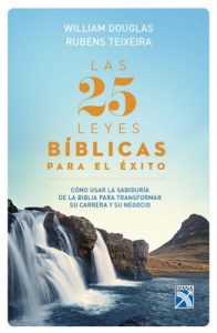 Las 25 leyes bíblicas para el éxito – William Douglas [ePub & Kindle]