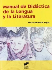 Manual de Didáctica de la Lengua y la Literatura (Educar, instruir) [1st Edition] – Rosa Ana Martín Vegas [ePub & Kindle]