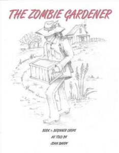 The Zombie Gardener: Book 1: Beginner Crops – John Barry [ePub & Kindle] [English]