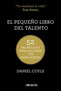El pequeño libro del talento: 52 propuestas para mejorar tus habilidades – Daniel Coyle [ePub & Kindle]