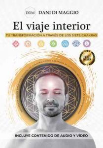 El viaje interior: Tu transformación a través de los siete Chakras – Dani Di Maggio [ePub & Kindle]