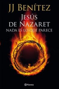 Jesús de Nazaret: Nada es lo que parece – J. J. Benítez [ePub & Kindle]