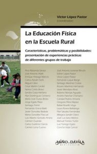 La Educación Física en la Escuela Rural: Características, problemáticas y posibilidades – Víctor Manuel López Pastor [ePub & Kindle]