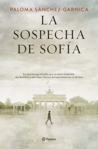 La sospecha de Sofía (volumen independiente) – Paloma Sánchez-Garnica [ePub & Kindle]