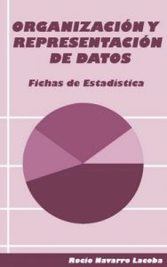 Organización y representación de datos (Fichas de estadística) – Rocío Navarro Lacoba [ePub & Kindle]