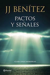 Pactos y señales Casi unas memorias – J. J. Benítez [ePub & Kindle]