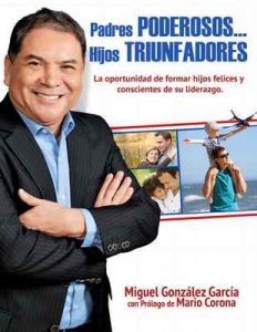 Padres poderosos…Hijos Triunfadores – Miguel González [ePub & Kindle]