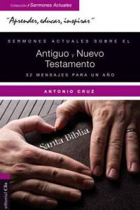 Sermones actuales sobre el AT y el NT 52 mensajes para un año – Antonio Cruz Suárez [ePub & Kindle]