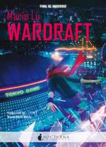 Wardraft (Warcross nº 2) – Marie Lu, Noemí Risco Mateo [ePub & Kindle]