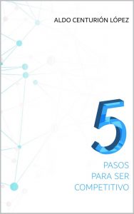 5 Pasos para ser competitivo – Aldo Centurión López [Kindle & PDF]