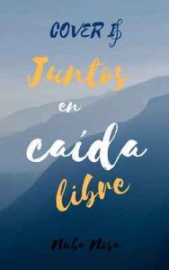 Cover: Juntos en caída libre – Nuba Nosa [ePub & Kindle]