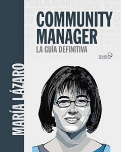 Community manager. La guía definitiva (Social Media) – María Lázaro Ávila [ePub & Kindle]