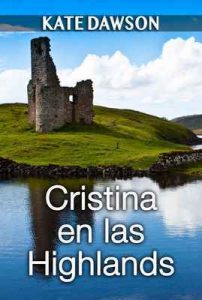 Cristina en las Highlands (Julia y amigas nº 3) – Kate Dawson [ePub & Kindle]