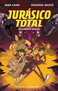 De niños a héroes (Serie Jurásico Total 3) – Francesc Gascó, Sara Cano Fernández [ePub & Kindle]