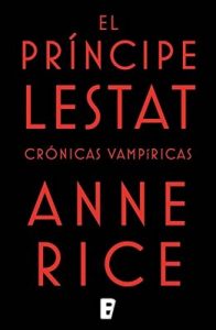El Príncipe Lestat (Crónicas Vampíricas 11): Nueva entrega de las Crónicas Vampíricas Vol. XI – Anne Rice [ePub & Kindle]