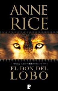 El don del lobo (Crónicas del Lobo 1) – Anne Rice [ePub & Kindle]