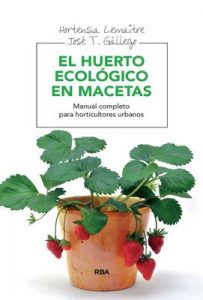 El huerto ecológico en macetas (CULTIVOS) – Hortensia Lemaitre [ePub & Kindle]