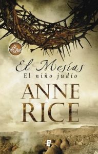 El niño judío (El Mesías 1) – Anne Rice [ePub & Kindle]