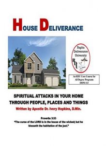 House Deliverance: Spiritual Attacks In Your Home Through People Places and Things – Ivory Hopkins [ePub & Kindle] [English]