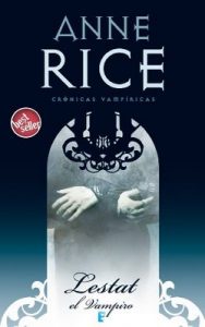 Lestat el vampiro (Crónicas Vampíricas 2): Crónicas Vampíricas II – Anne Rice [ePub & Kindle]