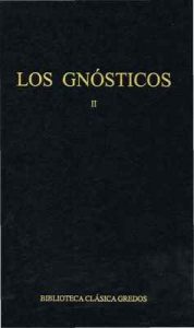 Los gnósticos II (Biblioteca Clásica Gredos nº 60) – V. A., José Montserrat Torrents, Antonio Piñero Sáenz, Carlos García Gual [ePub & Kindle]