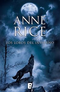 Los lobos del invierno (Crónicas del Lobo 2) – Anne Rice [ePub & Kindle]